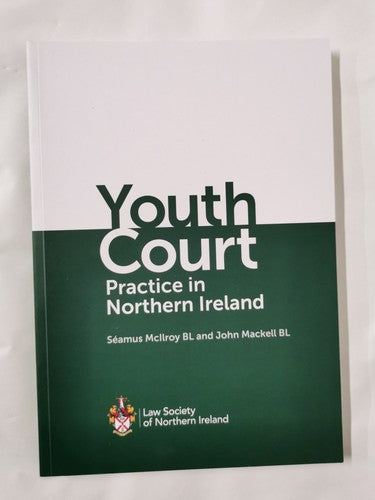 Youth Court Practice in Northern Ireland - The Law Society of Northern Ireland