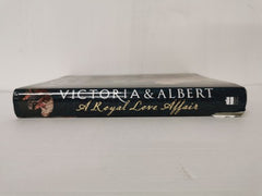 Victoria and Albert - A Royal Love Affair: Official companion to the ITV series