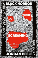 Out There Screaming: An Anthology of New Black Horror