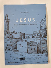 JESUS: Man, Messenger, Messiah by Abu Zakariya (Author)