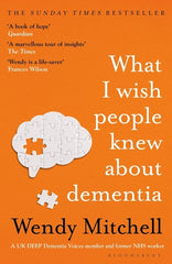 What I Wish People Knew About Dementia: From Someone Who Knows [Paperback] Mitch