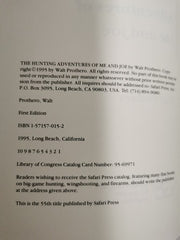 The Hunting Adventures of Me and Joe by Walt Prothero First Edition