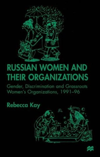Russian Women and their Organizations: Gender, Discrimination and Grassroots Wom