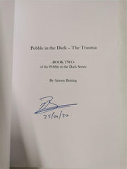 Pebble in the Dark Trilogy Signed by Antony Botting
