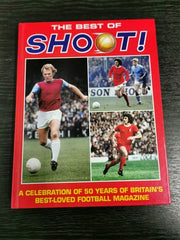 The Best of Shoot! A Celebration of 50 Years of Britain's Best-Loved Footie Mag