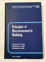 Principles of Macroeconomic Modeling (Advanced Textbooks in Economics): Vol 36