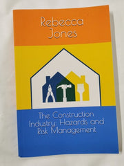The Construction Industry: Hazards and Risk Management