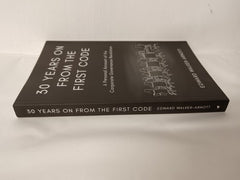 30 years on From the First Code by Edward Walker-Arnott KC (Hon) 2023, Paperback