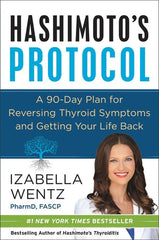 Hashimoto's Protocol: A 90-Day Plan for Reversing Thyroid Symptoms