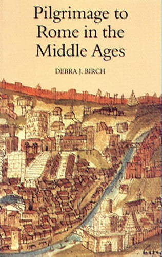 Pilgrimage to Rome in the Middle Ages: Continuity and Change: 13