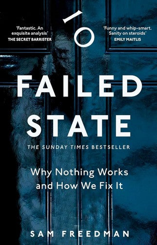 Failed State: The Bestselling Investigation Into Why Britain is Struggling