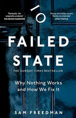 Failed State: The Bestselling Investigation Into Why Britain is Struggling