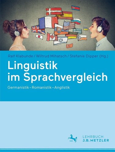 Linguistik im Sprachvergleich: Germanistik â Romanistik â Anglistik