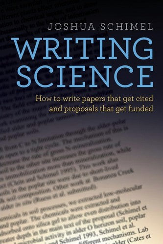 Writing Science: How to Write Papers That Get Cited & Proposals That Get Funded