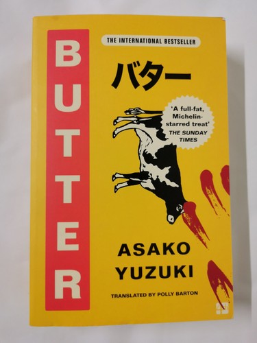 Butter: The Cult new Japanese Bestselling Novel by Asako Yuzuki
