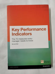Key Performance Indicators (KPI): The 75 measures every manager needs to know
