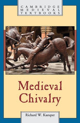 Medieval Chivalry (Cambridge Medieval Textbooks)