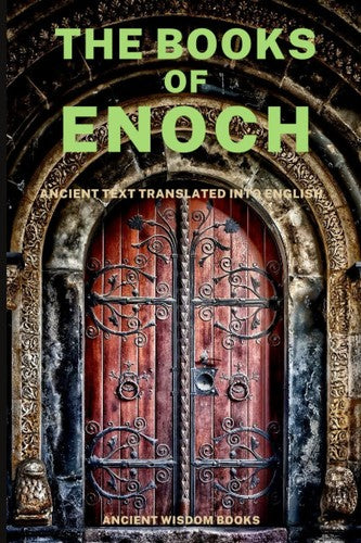 The Books of Enoch: Complete 3 Books (1 Enoch, First Book of Enoch)