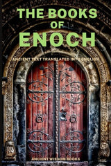 The Books of Enoch: Complete 3 Books (1 Enoch, First Book of Enoch)