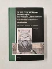DE TRIBUS PRINCIPIIS, oder Beschreibung der Drey Principien GÃ¶ttliches Wesens