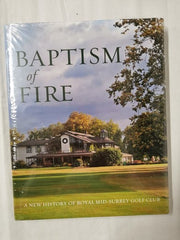A New History of Royal Mid-Surrey Golf Club | Baptism of Fire | 9781999900700