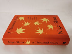 A Thousand Feasts by Nigel Slater (Signed First Edition)