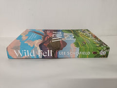 Wild Fell: Fighting for Nature on a Lake District Hill Farm by Lee Schofield