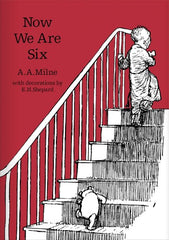 Now We Are Six  by A.A.Milne and E.H.Shepard.