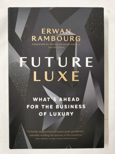Future Luxe: What's Ahead for the Business of Luxury [Hardcover] Rambourg, Erwan