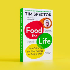 Food for Life : Your Guide to the New Science of Eating Well by Tim Spector