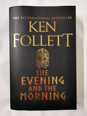 The Evening and the Morning by Ken Follett Limited Edition No Proof 467 of 1000