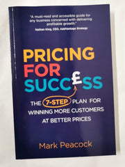 Pricing for Success: The 7-step plan for winning more customers at better prices