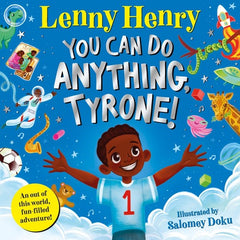 You Can Do Anything, Tyrone!: An Out of This World