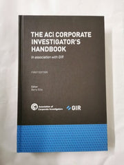 The ACi Corporate Investigatorâs Handbook 1st Edition