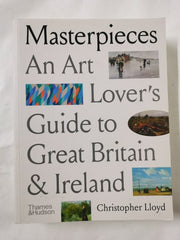 Masterpieces: An Art Lover's Guide to Great Britain and Ireland