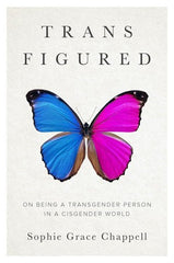 Trans Figured: On Being a Transgender Person in a Cisgender World