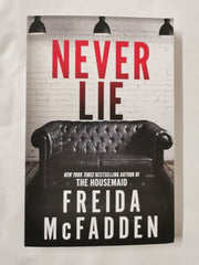 Never Lie: From the Sunday Times Bestselling Author of The Housemaid