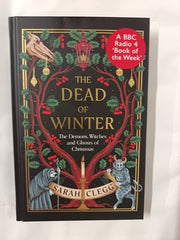 The Dead of Winter: The Demons, Witches and Ghosts of Christmas