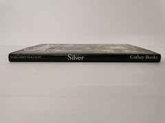 Silver: An Illustrated Guide to Collecting Silver by Margaret Holland (1978)