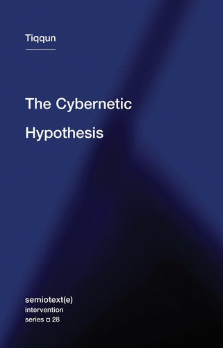 The Cybernetic Hypothesis (Semiotext(e) / Intervention Series) (Semiotext(e))