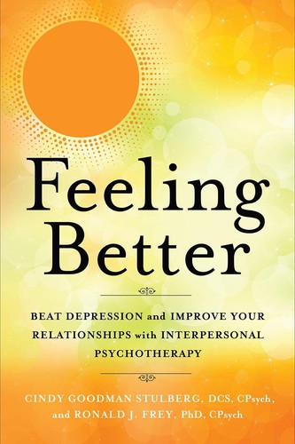 Feeling Better: Beat Depression and Improve Your Relationships..