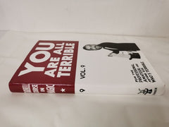 You Are All Terrible: Vol. 9 Signed by Harrison Greenbaum