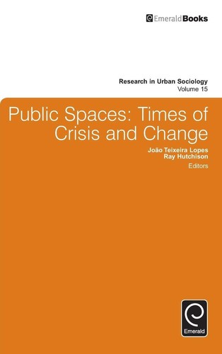 Public Spaces: Times of Crisis and Change: 15