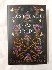 The Last Tale of the Flower Bride by Roshani Chokshi, FairyLoot January 2023