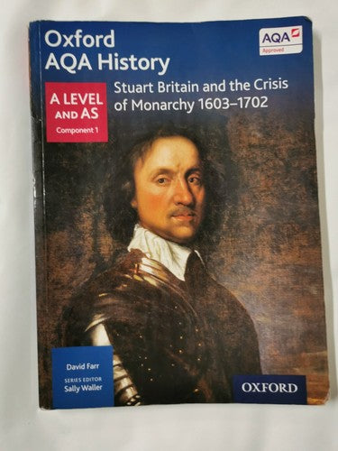 Stuart Britain and the Crisis of Monarchy 1603-1702 (Oxford A Level History AQA)
