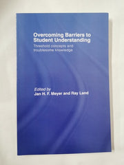 Overcoming Barriers to Student Understanding: Threshold Concepts and Troublesome