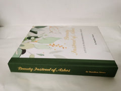 Beauty Instead of Ashes by Hamilton Moore