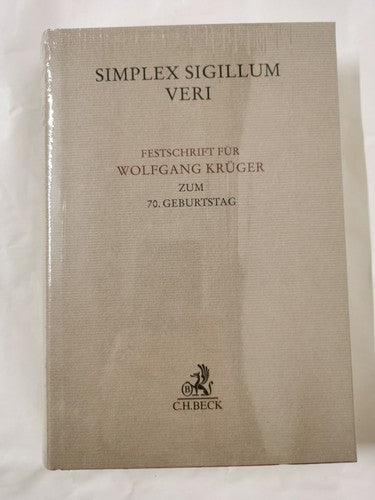 Simplex Sigillum Veri: Festschrift fÃ¼r Wolfgang KrÃ¼ger zum 70. Geburtstag