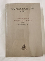 Simplex Sigillum Veri: Festschrift fÃ¼r Wolfgang KrÃ¼ger zum 70. Geburtstag