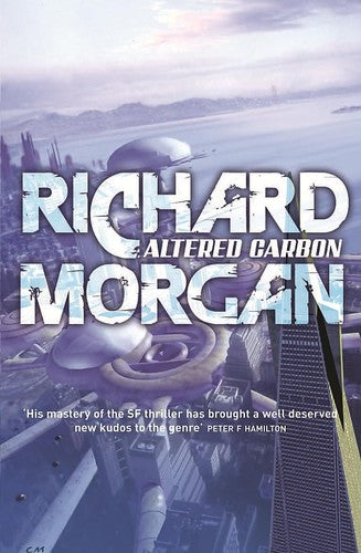 Altered Carbon: Netflix Altered Carbon book 1 (Takeshi Kovacs)